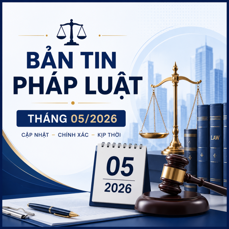 BẢN TIN PHÁP LUẬT THÁNG 5/2026 ban tin phap luat thang 05 2026 2
